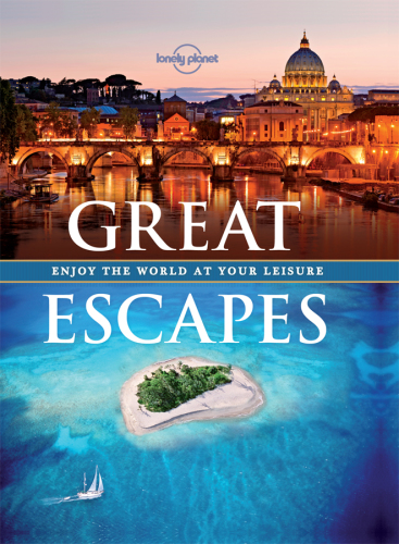 Great Escapes: Enjoy the World at Your Leisure