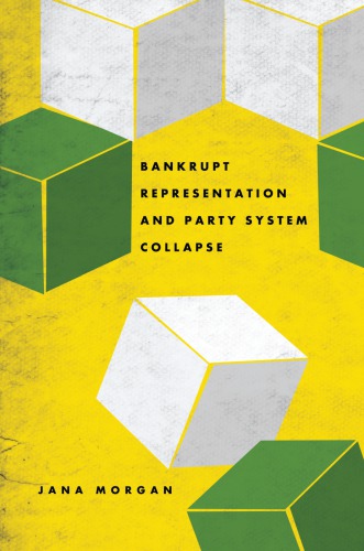 Bankrupt Representation and Party System Collapse