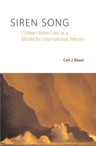 Siren Song: Chilean Water Law As a Model for International Reform