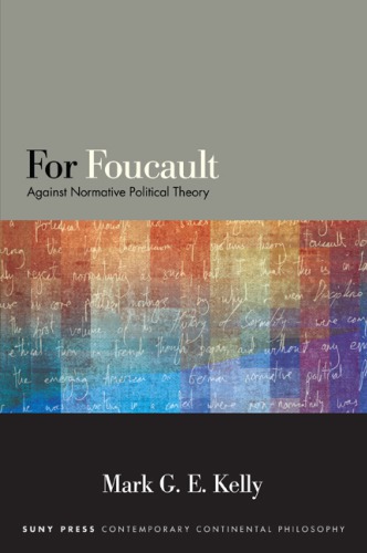 For Foucault: Against Normative Political Theory