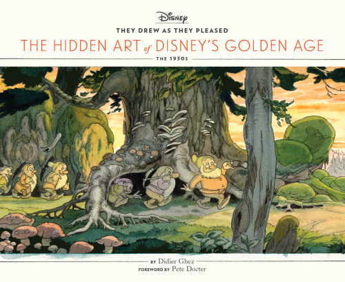 They Drew as They Pleased: The Hidden Art of Disney’s Golden Age (The 1930s)