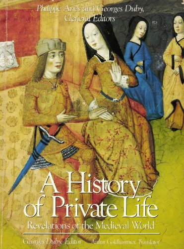 History of Private Life, Vol. 2: Revelations of the Medieval World