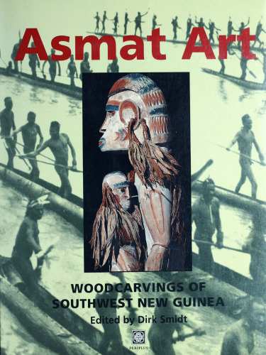 Asmat Art: Woodcarvings of Southwest New Guinea