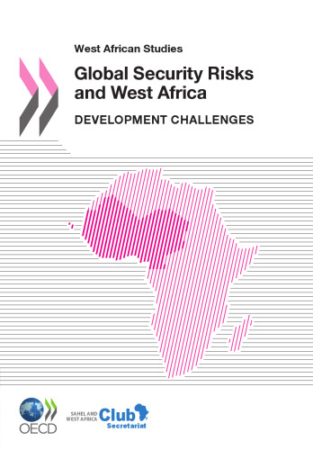 Global security risks and West Africa : development challenges