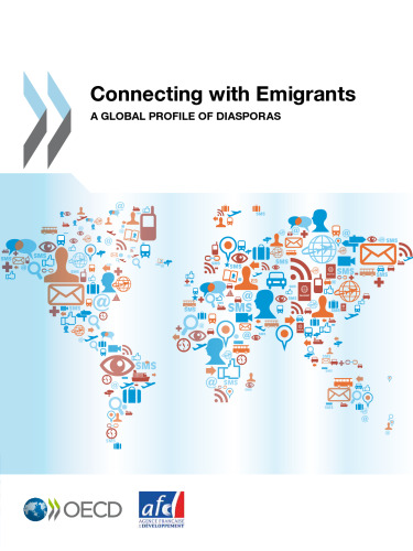 Connecting with emigrants : a global profile of diasporas.