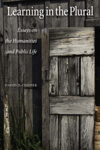 Learning in the Plural: Essays on the Humanities and Public Life