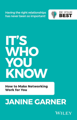 It’s Who You Know: How To Make Networking Work for You, 2nd Edition