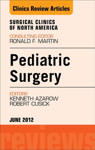 Pediatric Surgery, An Issue of Surgical Clinics.