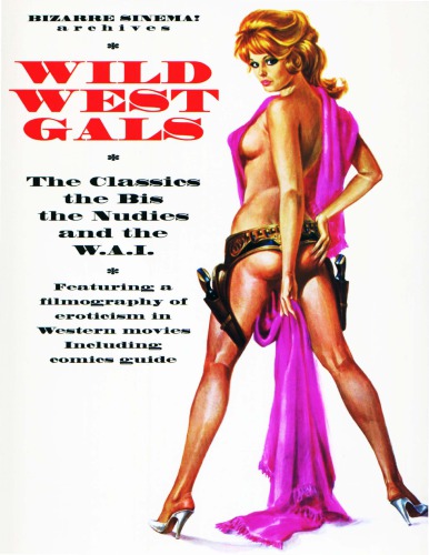 Wild West Gals: The Classics, the Bis, the Nudies and the W.A.I.