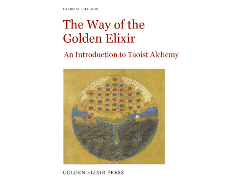 The Way of the Golden Elixir: An Introduction to Taoist Alchemy (Occasional Papers Book 3)