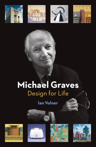 Michael Graves: Design for Life