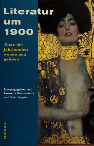 Literatur um 1900. Texte der Jahrhundertwende neu gelesen