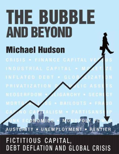 The Bubble and Beyond - Fictitious capital, debt deflation and global crisis