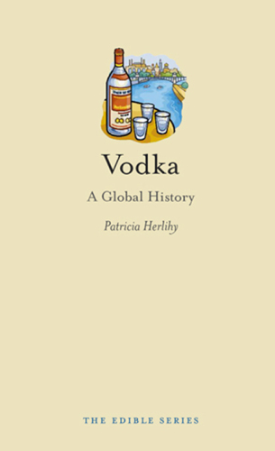 Vodka: A Global History