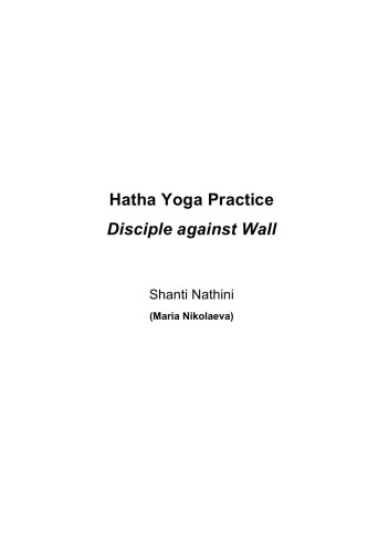 Hatha Yoga Practice: Disciple against Wall