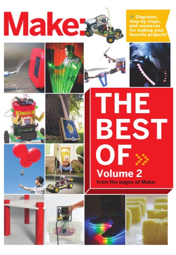 Best of Make, Volume 2: 65 Projects and Skill Builders from the Pages of Make: