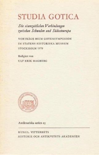 Studia Gotica : Die eisenzeitlichen Verbindungen zwischen Schweden und Südosteuropa