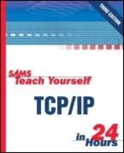 Sams Teach Yourself TCP/IP in 24 Hours