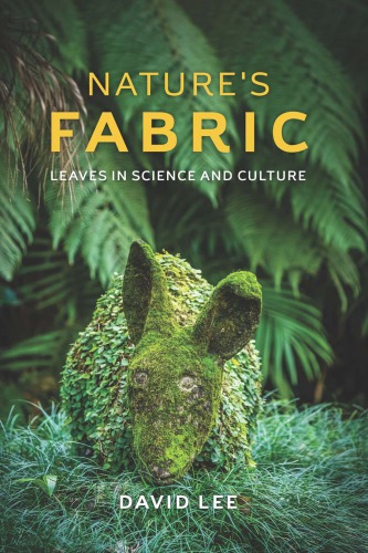 Nature’s Fabric: Leaves in Science and Culture