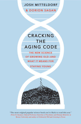 Cracking the Aging Code: The New Science of Growing Old - And What It Means for Staying Young