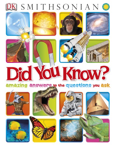 Did You Know?: Amazing Answers to the Questions You Ask