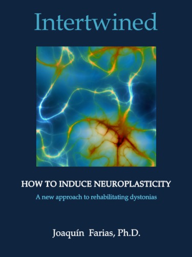 Intertwined: How to Induce Neuroplasticity