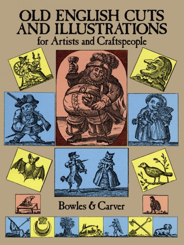 Old English Cuts and Illustrations: For Artists and Craftspeople