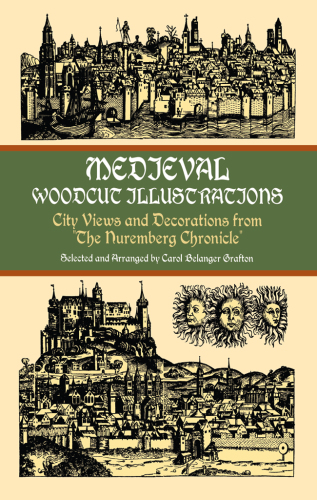 Medieval Woodcut Illustrations: City Views and Decorations from “The Nuremberg Chronicle”