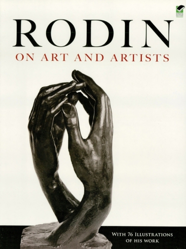 Rodin on Art and Artists: Conversations with Paul Gsell