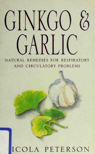 Gingko and Garlic: Natural Remedies for Respiratory and Circulatory Problems