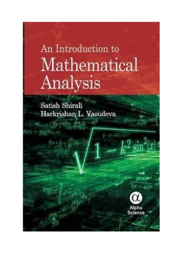 Part 1 An Introduction to Mathematical Analysis Satish Shirali Harkrishan L Vasudeva Upto Uniform Approximation Chapter 6 Narosa