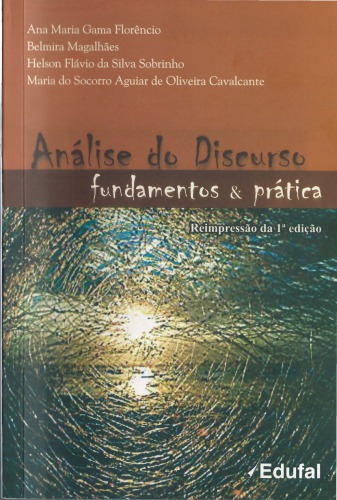 Análise do Discurso: Fundamentos & Prática