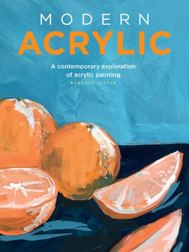 Modern Acrylic: A Playful and Contemporary Exploration of Acrylic Painting