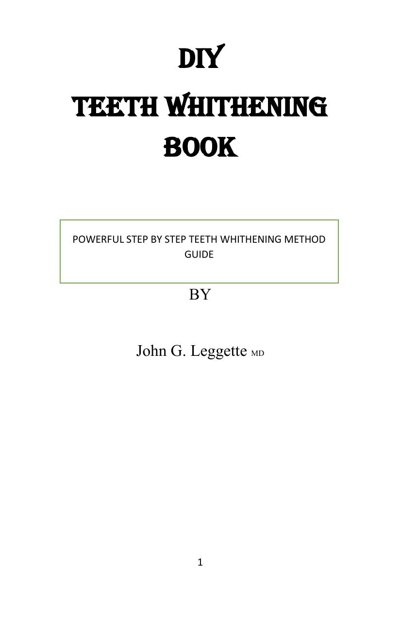 DIY teeth whitening book: Powerful step by step DIY teeth whitening methods guide