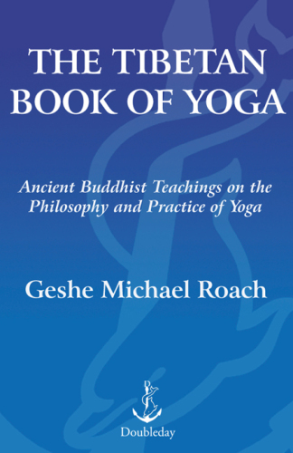 The Tibetan Book of Yoga: Ancient Buddhist Teachings on the Philosophy and Practice of Yoga