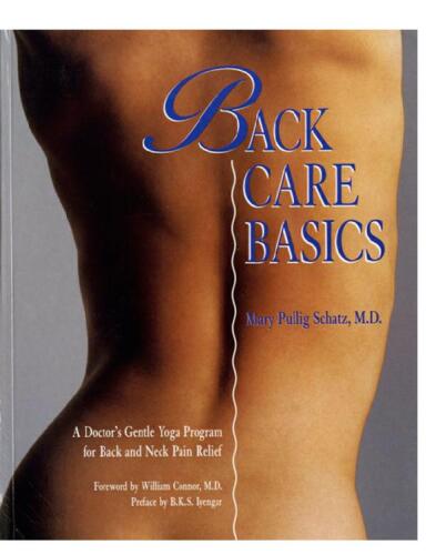 Back Care Basics: A Doctor’s Gentle Yoga Program for Back and Neck Pain Relief