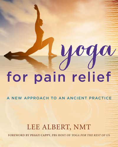 Yoga for Pain Relief: A New Approach to an Ancient Practice