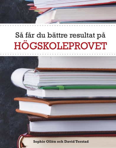 Så får du bättre resultat på högskoleprovet