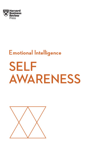 Self-Awareness (HBR Emotional Intelligence Series)