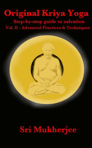 Original Kriya Yoga Volume II: Step-by-step Guide to Salvation