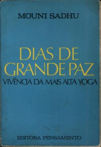 Dias de Grande Paz: Vivência da Mais Alta Yoga