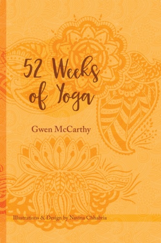 52 Weeks of Yoga: A Personal Journey Through Yoga