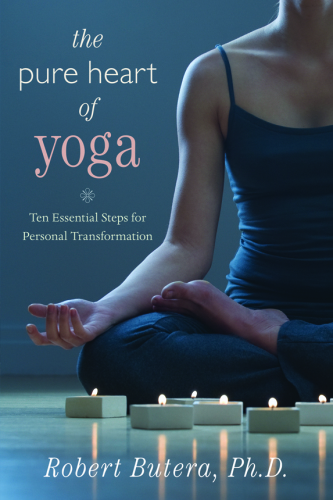 The Pure Heart of Yoga: Ten Essential Steps for Personal Transformation