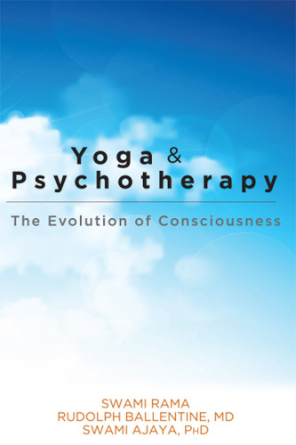 Yoga and Psychotherapy: The Evolution of Consciousness