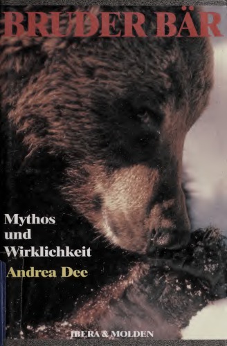 Bruder Bär. Mythos und Wirklichkeit