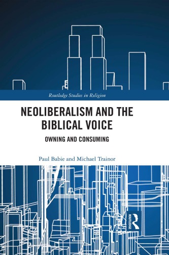 Neoliberalism and the Biblical Voice: Owning and Consuming