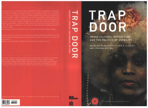 Trap Door: Trans Cultural Production and the Politics of Visibility