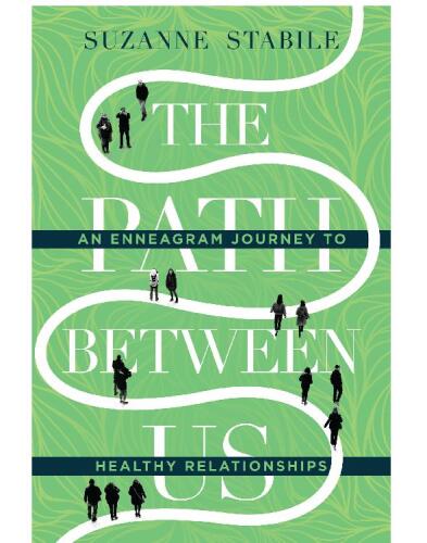 The Path Between Us: An Enneagram Journey to Healthy Relationships