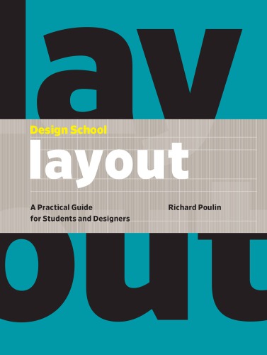 Design School: Layout: A Practical Guide for Students and Designers