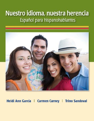 Nuestro idioma, nuestra herencia 1st ed.